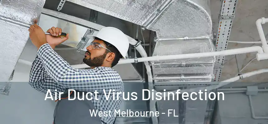 Air Duct Virus Disinfection West Melbourne - FL