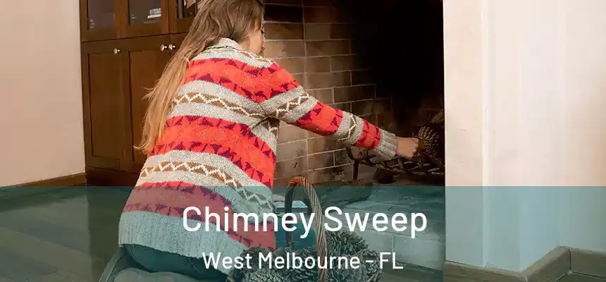  Chimney Sweep West Melbourne - FL
