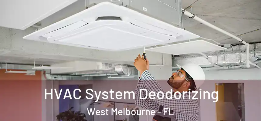  HVAC System Deodorizing West Melbourne - FL